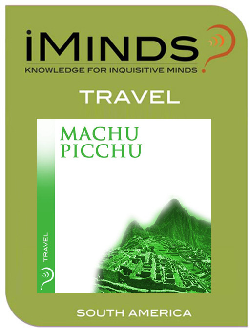 Title details for Machu Picchu by iMinds - Available